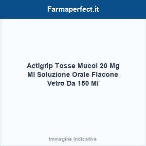 Actigrip Tosse Mucol 20 Mg Ml Soluzione Orale Flacone Vetro Da 150 Ml